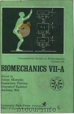 International Series on Biomechanics Volume 3A BIOMECHANICS Ⅶ-A     PDF电子版封面  0839113838   