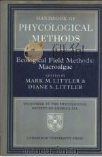 HANDBOOK OF PHYCOLOGICAL METHODS ECOLOGICAL FIELD METHODS：MACROALGAE     PDF电子版封面  0521200490   