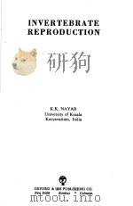 INVERTEBRATE REPRODUCTION     PDF电子版封面    K.K.NAYAR 
