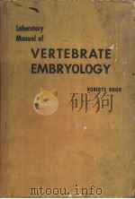 Laboratory Manual of VER TEBRATE EMBRYOLOGY     PDF电子版封面    ROBERTS RUGH 