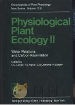 Physiological Plant Ecology Ⅱ Water Relations and Carbon Assimilation     PDF电子版封面  0387109064   