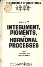 The Biology of Crustacea VOLUME 9 Integument，Pigments，and Hormonal Processes     PDF电子版封面  0121064093  DOROTHY E.BLISS 