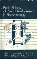 Basic Biology of New Developments in Biotechnology     PDF电子版封面  0306412446   