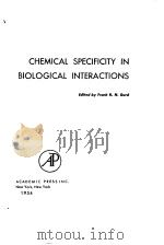 CHEMICAL SPECIFICITY IN BIOLOGICAL INTERACTIONS     PDF电子版封面     