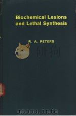 BIOCHEMICAL LESIONS AND LETHAL SYNTHESIS（ PDF版）