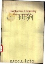 Biophysical Chemistry Molecules to Membranes     PDF电子版封面  0387970533   