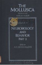 The Mollusca VOLUME 9 Neurobiology and Behavior Part 2     PDF电子版封面  0127514090   