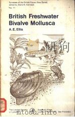 BRITISH FRESHWATER BIVALVE MOLLUSCA Keys and Notes for the Identification of the Species     PDF电子版封面  0122369505  A.E.ELLIS 