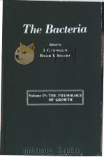 The Bacteria A TREATISE ON STRUCTURE AND FUNCTION VOLUME Ⅳ THE PHYSIOLOGY OF GROWTH（ PDF版）