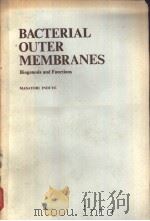 BACTERIAL OUTER MEMBRANES Biogenesis and Functions     PDF电子版封面     