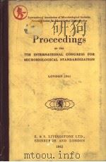 Proceedings OF THE 7TH INTERNATIONAL CONGRESS FOR MICROBIOLOGICAL STANDARDIZATION LONDON 1961     PDF电子版封面     
