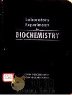 Laboratory Experiments in BIOCHEMISTRY     PDF电子版封面     
