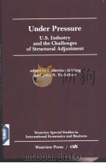 Under Pressure U.S.Industry and the Challenges of Structural Adjustment     PDF电子版封面  0813370906  Catherine Stirling and John N. 