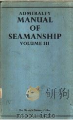 Admiralty Manual of Seamanship VOLUME Ⅲ     PDF电子版封面     