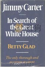 JIMMYCARTER IN SEARCH OF THE GREAT WHITE HOUSE     PDF电子版封面     