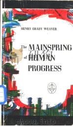The Mainspring of Human Progress     PDF电子版封面  0910614024   