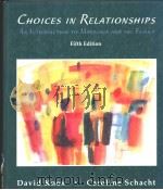 Choices in relationships：an introduction to marriage and the family     PDF电子版封面  0314097627   