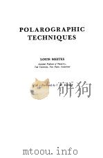 POLAROGRAPHIC TECHNIQUES     PDF电子版封面     