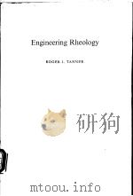 Engineering Rheology     PDF电子版封面  019856144X  ROGER I.TANNER 
