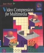 Video compression for multimedia     PDF电子版封面  0125319401  Jan Ozer 