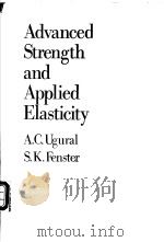 Advanced Strength and Applied Elasticity   1978  PDF电子版封面  0444001603  A.C.Ugural  S.K.Fenster 