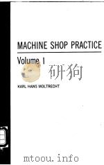 MACHINE SHOP PRACTICE  Volume 1     PDF电子版封面     