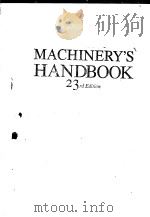Machinery‘s handbook  23rd Edition     PDF电子版封面  083111200X  HENRY H.RYFFEL  ROBERT E.GREEN 