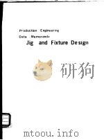Production Engineering Data Memoranda Jig and Fixture Design     PDF电子版封面     