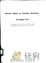 Selected Papers on Precision Machining & Gaging  Vol.1     PDF电子版封面     