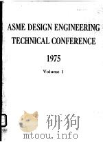 ASME DESIGN ENGINEERING TECHNICAL CONFERENCE 1975  Volume 1     PDF电子版封面     