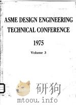 ASME DESIGN ENGINEERING TECHNICAL CONFERENCE 1975  Volume 3     PDF电子版封面     
