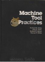 Machine Tool Practices     PDF电子版封面    Richard R.Kibbe  John E.Neely 