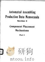 Automated Assembling Production Data Memoranda Section 3  Component Placement Mechanisms  Part 2     PDF电子版封面     