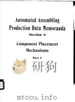 Automated Assembling Production Data Memoranda Section 3  Component Placement Mechanisms  Part 3     PDF电子版封面     