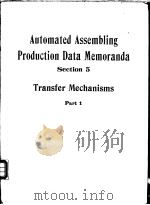 Automated Assembling Production Data Memoranda Section 5  Transfer Mechanisms  Part 1     PDF电子版封面     