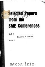 Selected Papers from the SME Conferences  Vol.6  《Finishing & Coating》Part 1     PDF电子版封面     