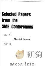 Selected Papers from the SME Conferences  Vol 4  《Material Removal》Part 3     PDF电子版封面     