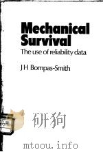 Mechanical Survival：the use of reliability data     PDF电子版封面    J.H.Bompas-Smith 