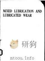 MIXED LUBRICATION AND LUBRICATED WEAR     PDF电子版封面    D.Dowson  C.M.Taylor  M.Godet 