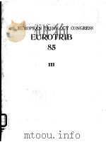 4th EUROPEAN TRIBOLOGY CONGRESS EUROTRIB 85  Ⅲ     PDF电子版封面     