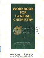 WORKBOOK FOR GENERAL CHEMISTRY  Second Edition     PDF电子版封面    Bassam Z.Shakhashiri  Rodney S 