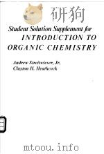 Student Solution Supplement for Introduction to Organic Chemistry     PDF电子版封面    Andrew Streitwieser  Clayton H 
