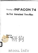 Proceedings of INFACON 74 the First International Ferro-Alloys     PDF电子版封面  062001458X  Helen Glen 