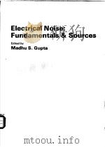 Electrical Noise：Fundamentals & Sources     PDF电子版封面    Madhu S.Gupta 
