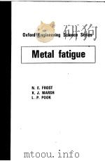 Metal fatigue     PDF电子版封面  0198561148  N.E.FROST  K.J.MARSH  L.P.POOK 