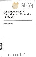 An introduction to corrosion and protection of metals     PDF电子版封面  0412260409   