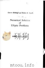 Numerical Solution of Elliptic Problems     PDF电子版封面  0898711975  Garrett Birkhoff  Robert E.Lyn 