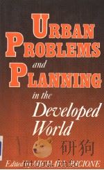 URBAN PROBLEMS AND PLANNING IN THE DEUELOPED WORLD     PDF电子版封面  0709901917   