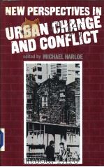 NEW PERSPECTIVES IN URBAN CHANGE AND CONFLICT     PDF电子版封面  043582404X   