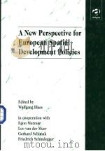 A New Perspective for European Spatial Development Policies     PDF电子版封面  1840143428   